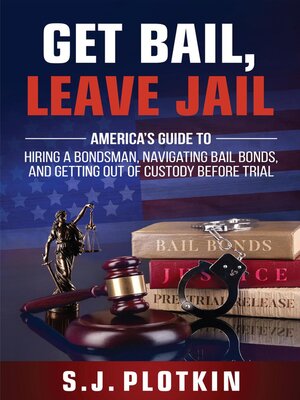 cover image of Get Bail, Leave Jail